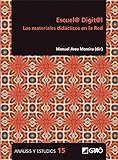 Escuel@ digit@l. Los materiales didácticos en la Red (Análisis y Estudios / Ediciones...