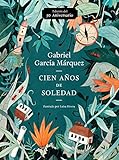 Cien Años de Soledad (50 Aniversario): Illustrated Fiftieth Anniversary Edition of One Hundred...
