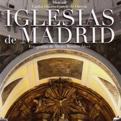 Iglesias de Madrid de Osorio García de Oteyza Carlos